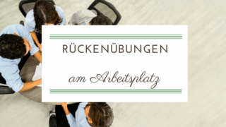 Rückenübungen am Arbeitsplatz